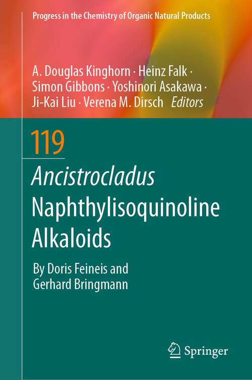 Book cover of Ancistrocladus Naphthylisoquinoline Alkaloids (1st ed. 2023) (Progress in the Chemistry of Organic Natural Products #119)