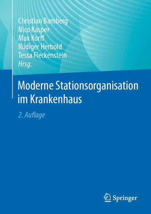 Book cover of Moderne Stationsorganisation im Krankenhaus (2. Aufl. 2023)