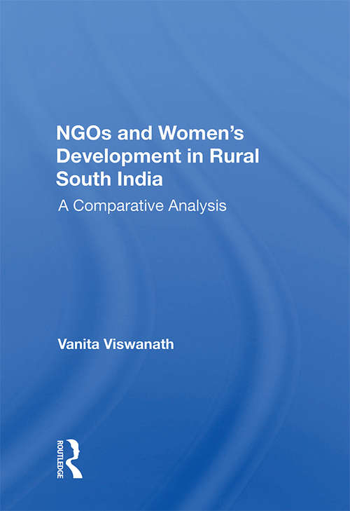 Book cover of Ngos And Women's Development In Rural South India: A Comparative Analysis