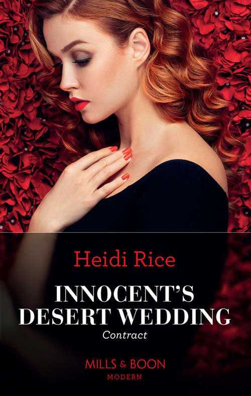 Book cover of Innocent's Desert Wedding Contract: Innocent's Desert Wedding Contract / Returning To Claim His Heir (ePub edition) (Mills And Boon Modern Ser.)