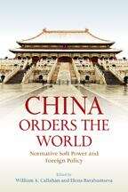 Book cover of China Orders The World: Normative Soft Power And Foreign Policy (PDF)