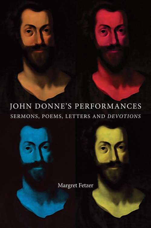 Book cover of John Donne's Performances: Sermons, poems, Letters and devotions