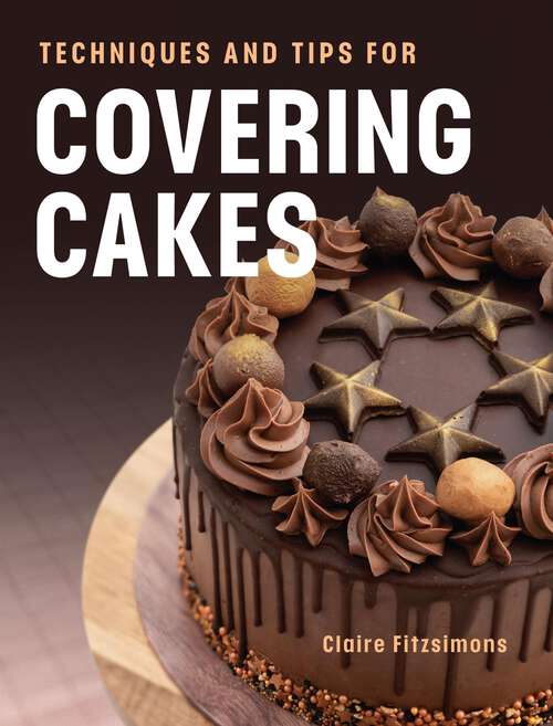 Book cover of Techniques and Tips for Covering Cakes