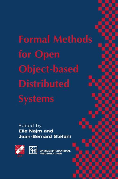 Book cover of Formal Methods for Open Object-based Distributed Systems: Volume 1 (1st ed. 1997) (IFIP Advances in Information and Communication Technology)