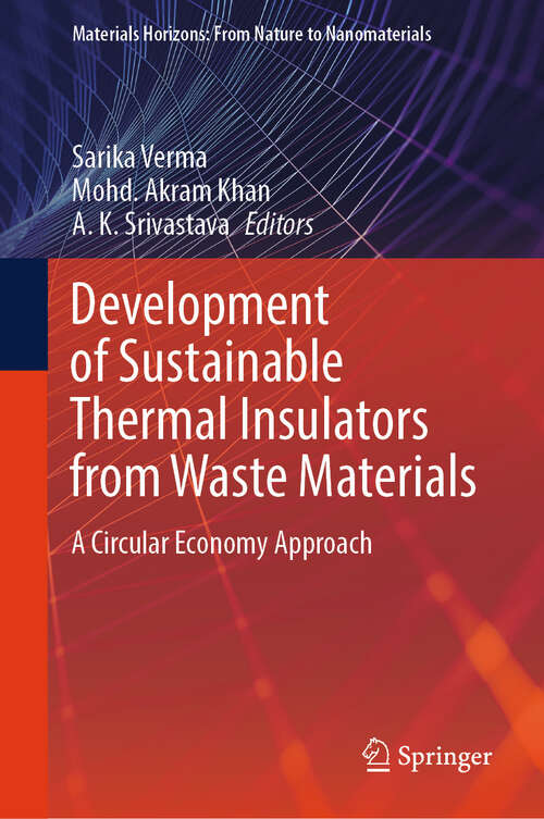 Book cover of Development of Sustainable Thermal Insulators from Waste Materials: A Circular Economy Approach (2024) (Materials Horizons: From Nature to Nanomaterials)