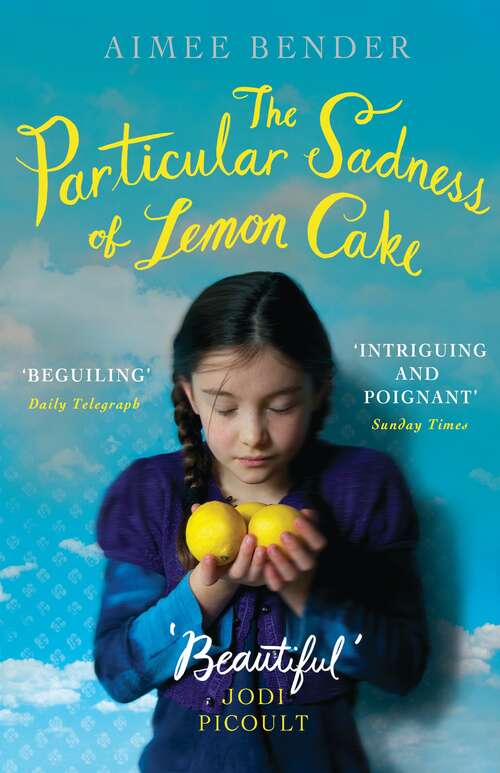 Book cover of The Particular Sadness of Lemon Cake: The heartwarming Richard and Judy Book Club favourite