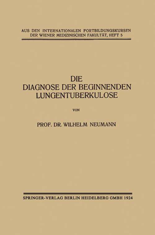 Book cover of Die Diagnose der Beginnenden Lungentuberkulose (1924)