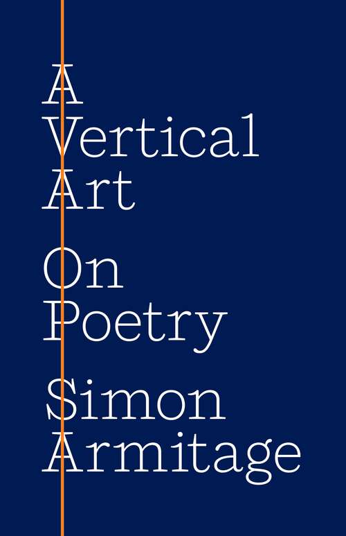 Book cover of A Vertical Art: On Poetry