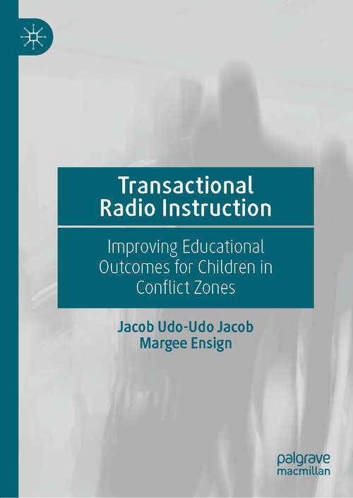 Book cover of Transactional Radio Instruction: Improving Educational Outcomes for Children in Conflict Zones (1st ed. 2020)