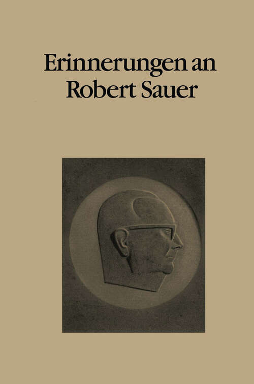 Book cover of Erinnerungen an Robert Sauer: Beiträge zum Gedächtniskolloquium anläßlich seines 10. Todestages (1981)