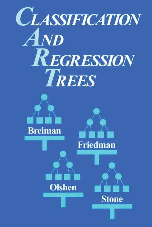 Book cover of Classification and Regression Trees