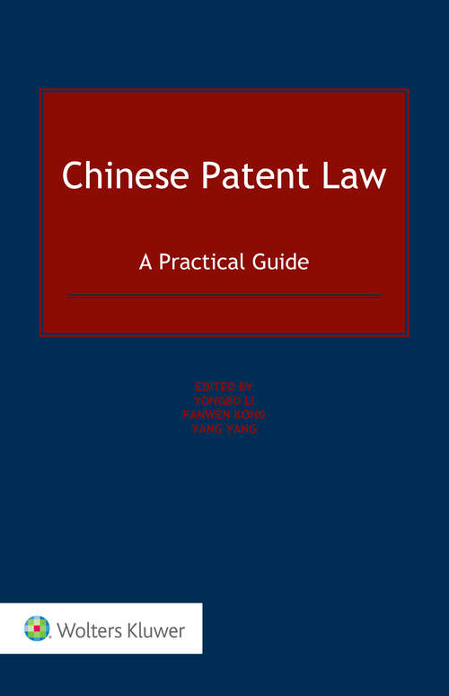 Book cover of Chinese Patent Law: A Practical Guide