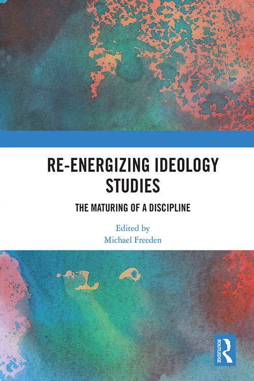 Book cover of Re-energizing Ideology Studies: The maturing of a discipline