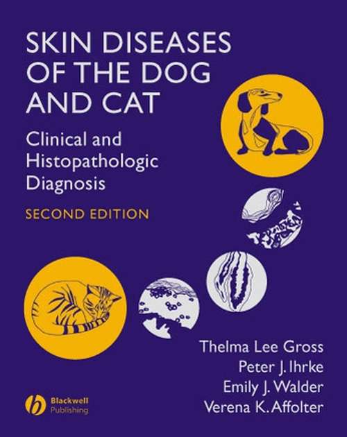Book cover of Skin Diseases of the Dog and Cat: Clinical and Histopathologic Diagnosis (2)