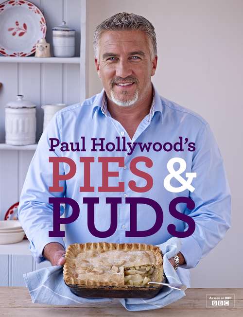 Book cover of Paul Hollywood's Pies and Puds