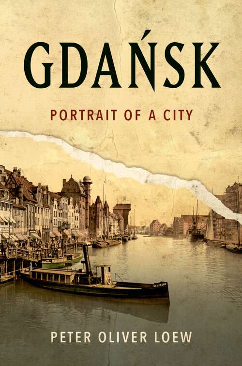 Book cover of Gda?sk: Portrait of a City