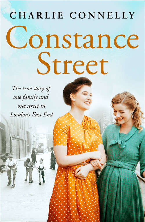 Book cover of Constance Street: The True Story Of One Family And One Street In London's East End (ePub edition)