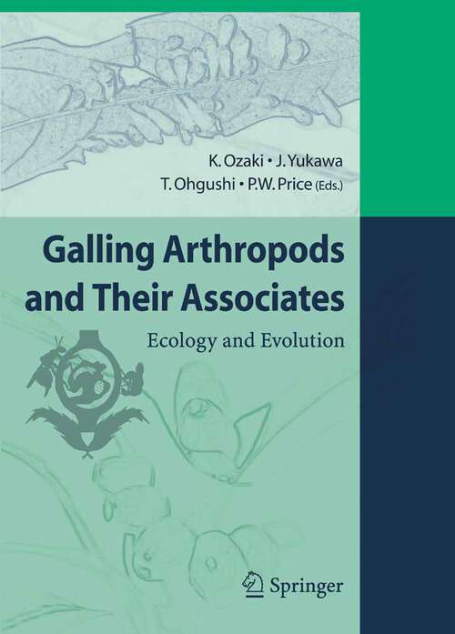 Book cover of Galling Arthropods and Their Associates: Ecology and Evolution (2006)
