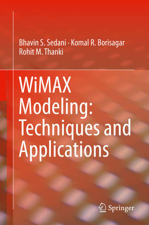Book cover of WiMAX Modeling: Techniques and Applications (1st ed. 2020)