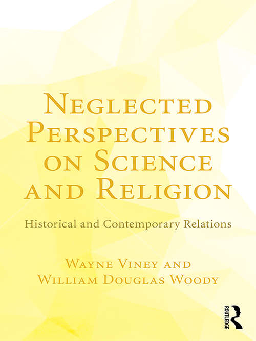 Book cover of Neglected Perspectives on Science and Religion: Historical and Contemporary Relations
