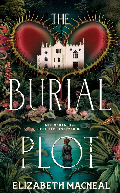 Book cover of The Burial Plot: The bewitching, seductive new gothic thriller from the author of The Doll Factory