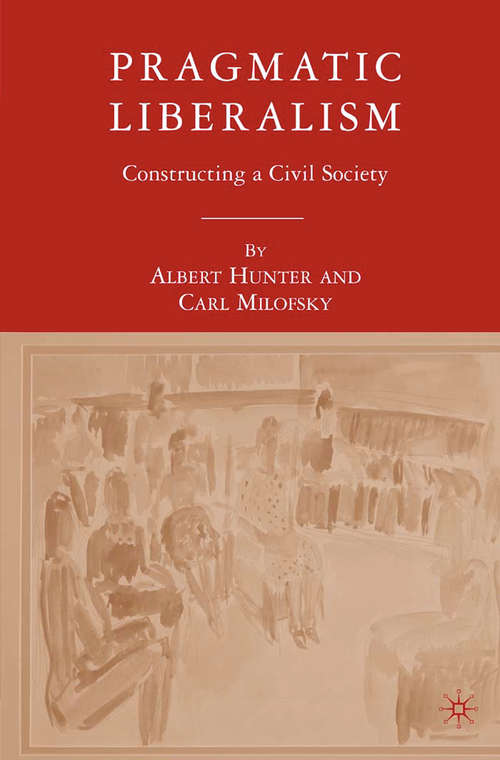 Book cover of Pragmatic Liberalism: Constructing a Civil Society (2007)