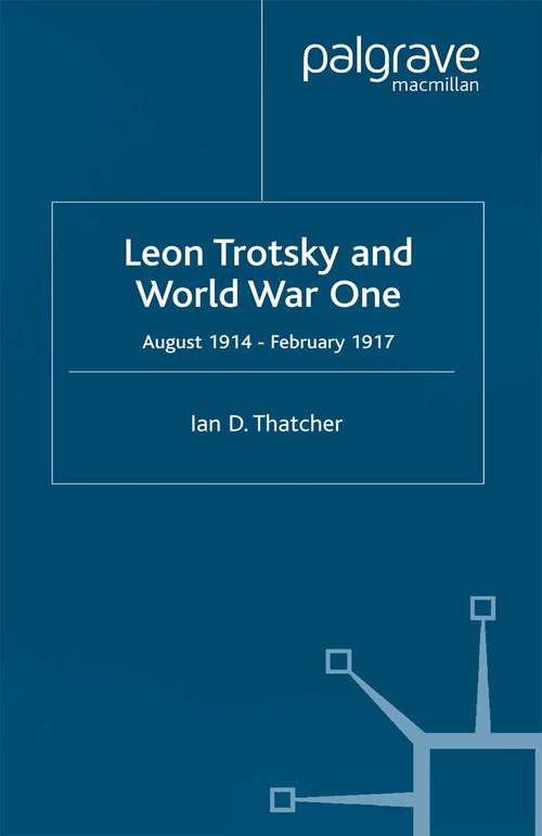Book cover of Leon Trotsky and World War One: August 1914 - February 1917 (2000)