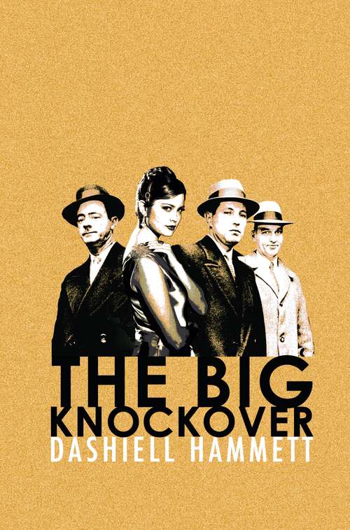 Book cover of The Big Knockover: Selected Stories And Short Novels (CRIME MASTERWORKS)