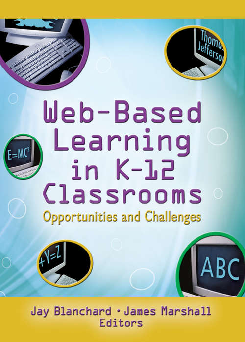 Book cover of Web-Based Learning in K-12 Classrooms: Opportunities and Challenges