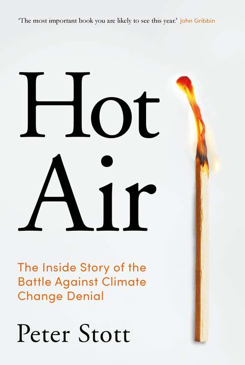 Book cover of Hot Air: The Inside Story of the Battle Against Climate Change Denial (Main)