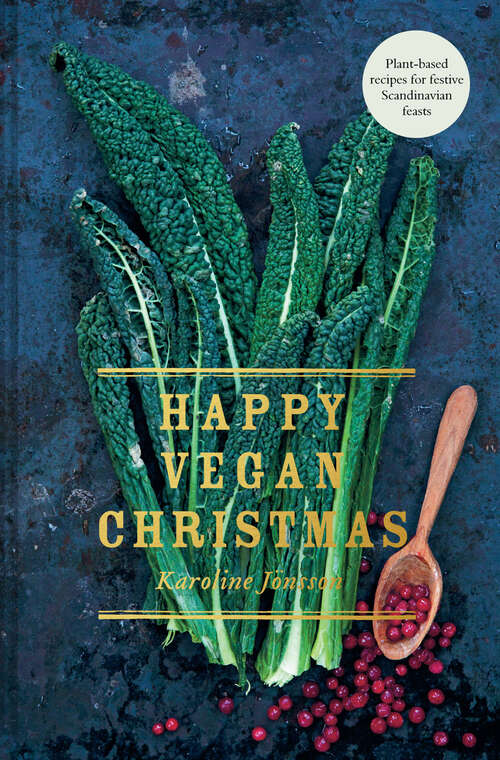 Book cover of Happy Vegan Christmas: Plant-based Recipes For Festive Scandinavian Feasts (ePub edition)