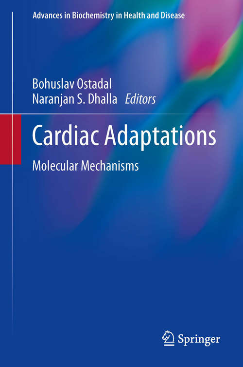 Book cover of Cardiac Adaptations: Molecular Mechanisms (2013) (Advances in Biochemistry in Health and Disease #4)