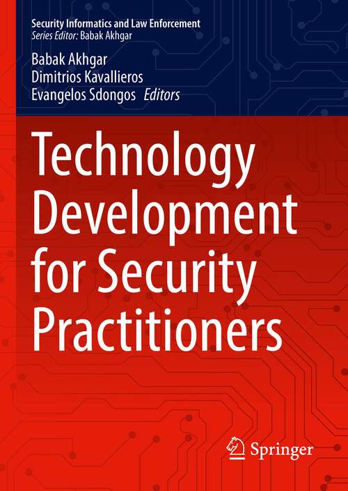 Book cover of Technology Development for Security Practitioners (1st ed. 2021) (Security Informatics and Law Enforcement)