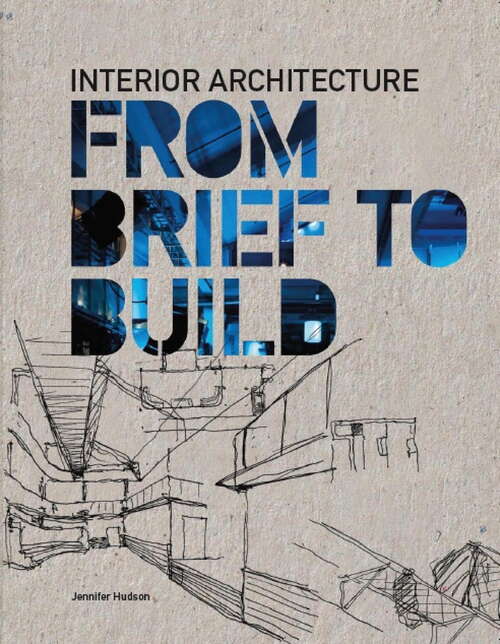 Book cover of Interior Architecture: From Brief to Build