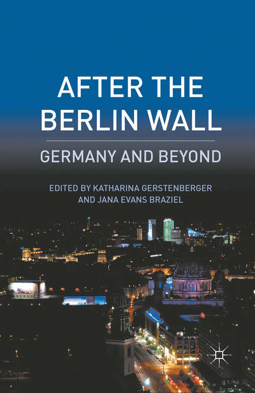 Book cover of After the Berlin Wall: Germany and Beyond (2011)
