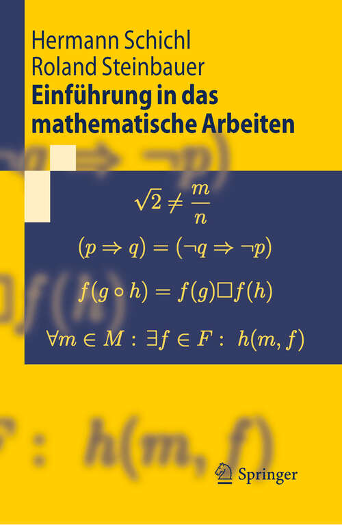 Book cover of Einführung in das mathematische Arbeiten (2009) (Springer-Lehrbuch)