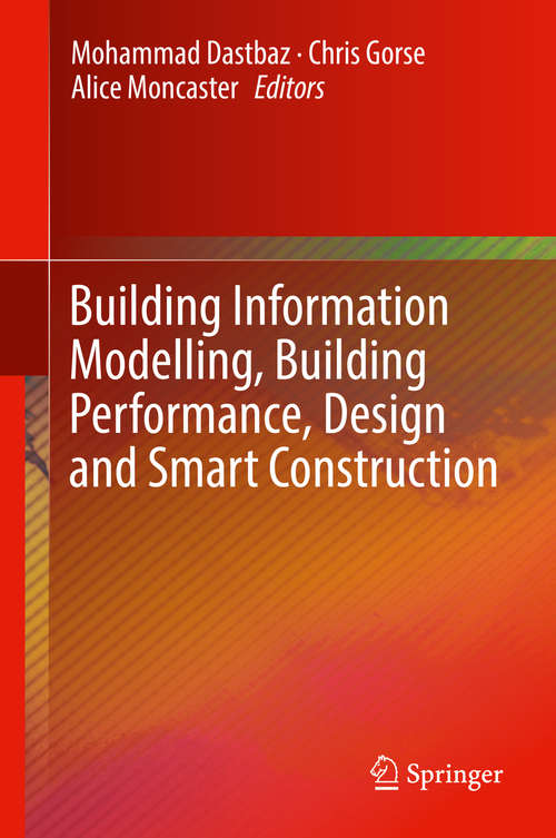 Book cover of Building Information Modelling, Building Performance, Design and Smart Construction