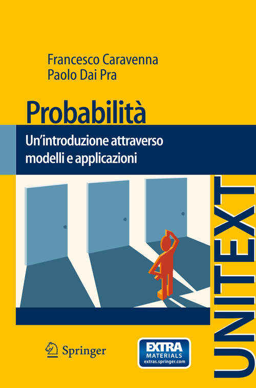 Book cover of Probabilità: Un'introduzione attraverso modelli e applicazioni (2013) (UNITEXT #67)