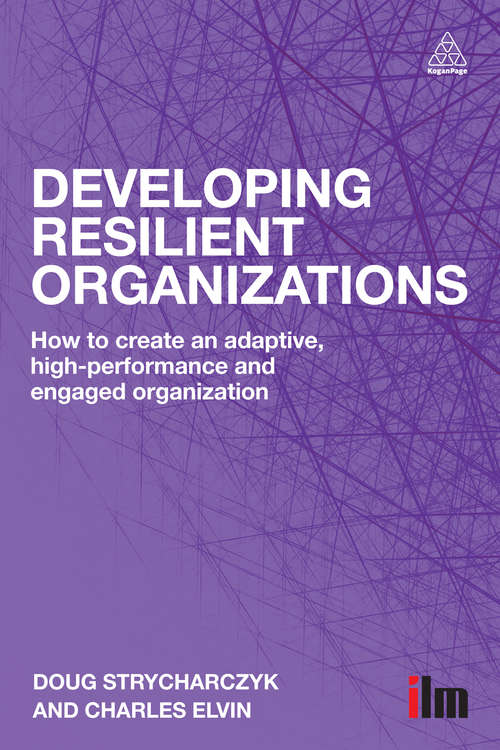 Book cover of Developing Resilient Organizations: How to Create an Adaptive, High-Performance and Engaged Organization