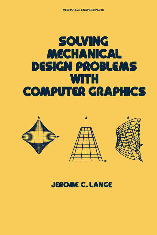 Book cover of Solving Mechanical Design Problems with Computer Graphics