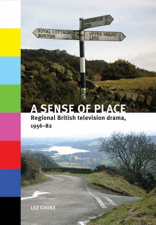 Book cover of A sense of place: Regional British television drama, 1956–82