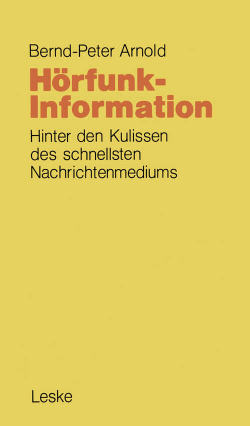 Book cover of Hörfunk-Information: Hinter den Kulissen des schnellsten Nachrichtenmediums (1981)