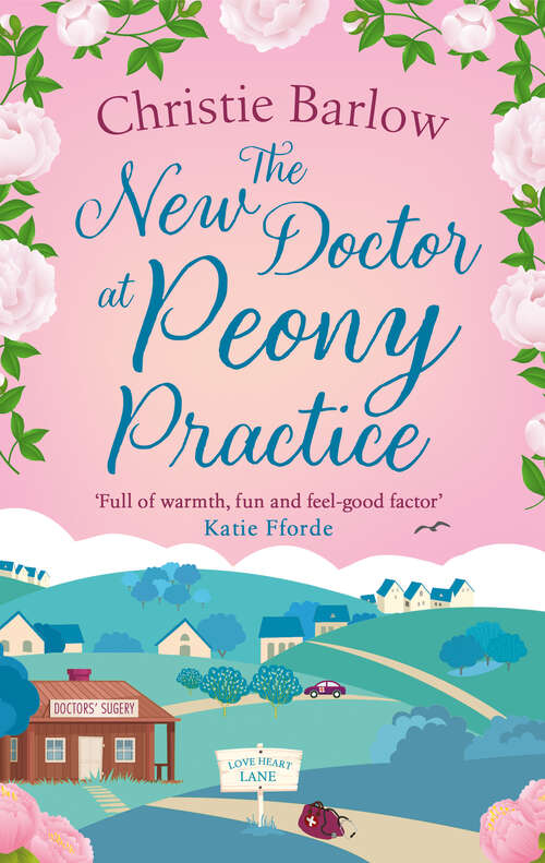 Book cover of The New Doctor at Peony Practice (Love Heart Lane #8)