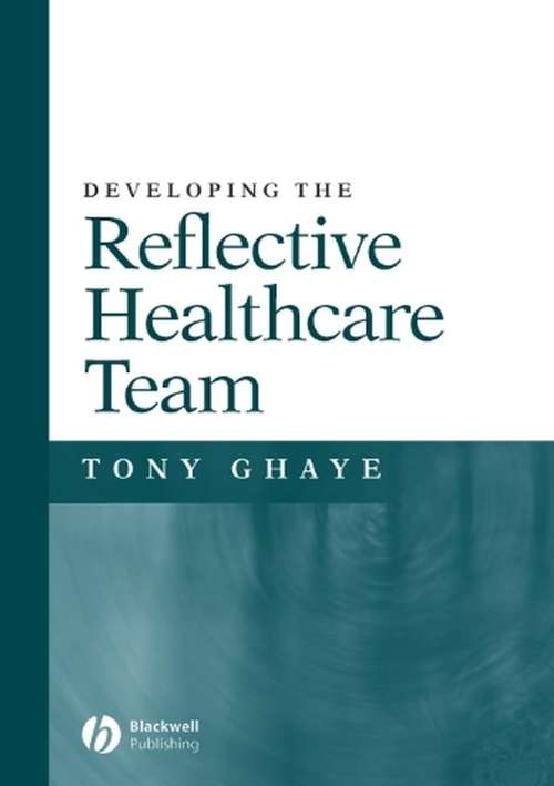 Book cover of Developing the Reflective Healthcare Team