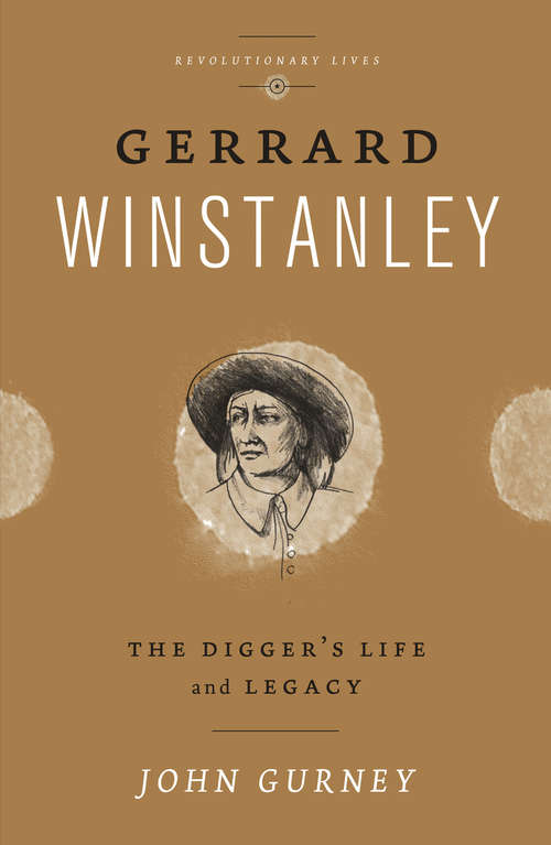 Book cover of Gerrard Winstanley: The Digger's Life and Legacy (Revolutionary Lives)