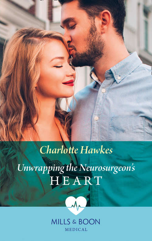 Book cover of Unwrapping The Neurosurgeon's Heart (ePub edition) (Mills And Boon Medical Ser.)
