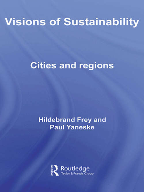 Book cover of Visions of Sustainability: Cities and Regions