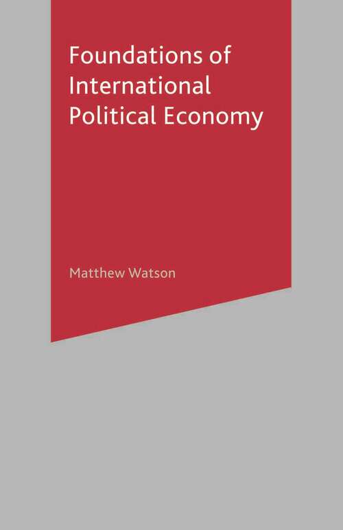 Book cover of Foundations of International Political Economy (1st ed. 2005)
