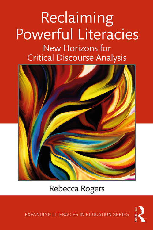 Book cover of Reclaiming Powerful Literacies: New Horizons for Critical Discourse Analysis (Expanding Literacies in Education)