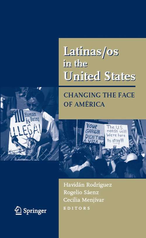 Book cover of Latinas/os in the United States: Changing the Face of América (2008)